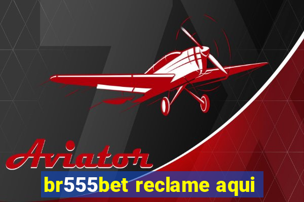 br555bet reclame aqui